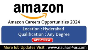 Amazon Careers Opportunities 2024 : Amazon Hiring As A Digital Content Associate : Hyderabad 