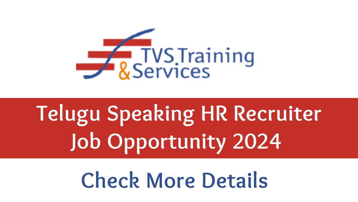 Telugu Speaking HR Recruiter Job Opportunity 2024