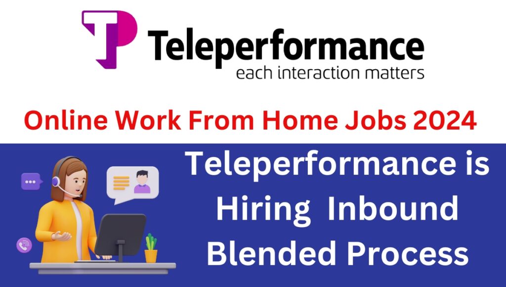 Online Work From Home Jobs 2024 Teleperformance Is Hiring Inbound