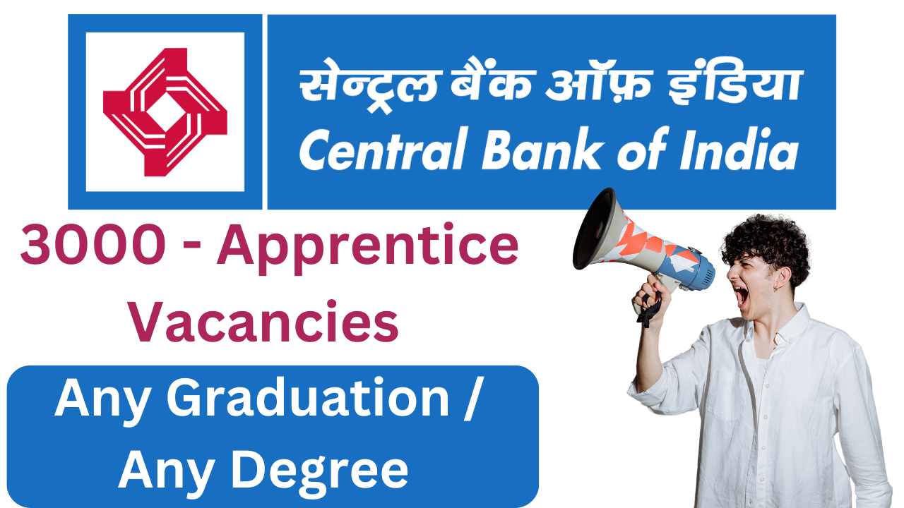 Central Bank of India Job Notification 2024 3000 Bank Job Vacancies- Apply Now