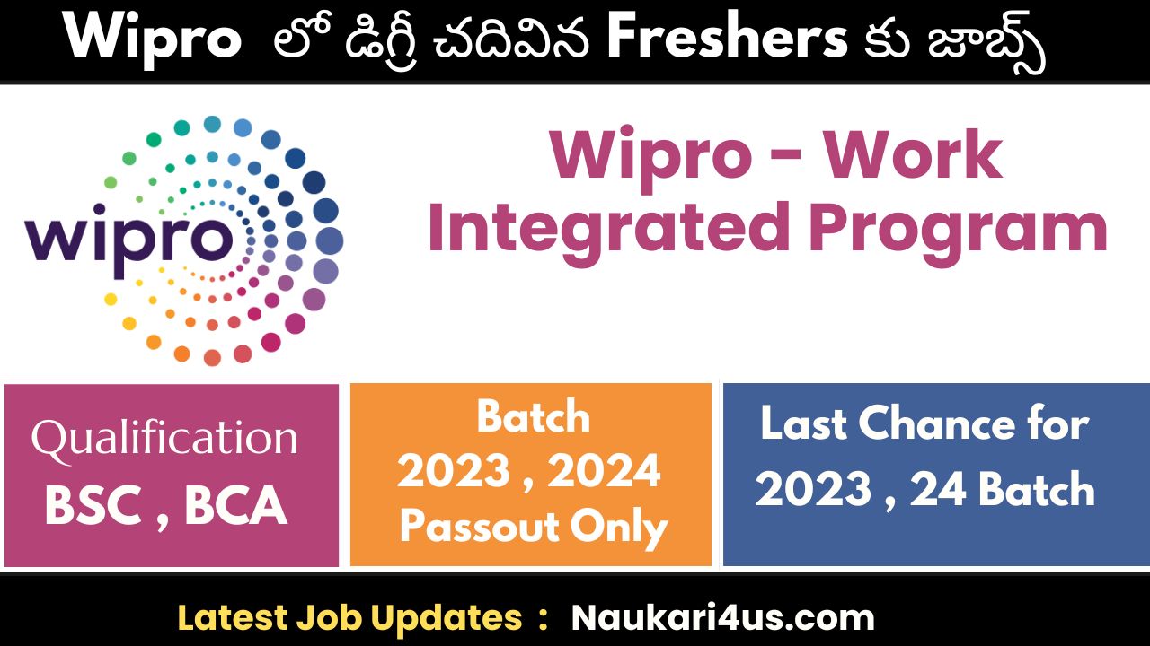 Wipro Work Integrated Learning ( WILP ) Recruitment July 2024 Update : BSC , BCA Students 2023 , 2024 