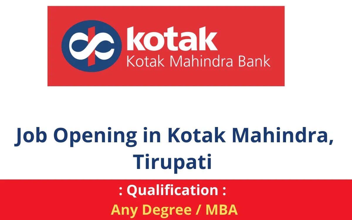 Job Opening in Kotak Mahindra Tirupati 2024