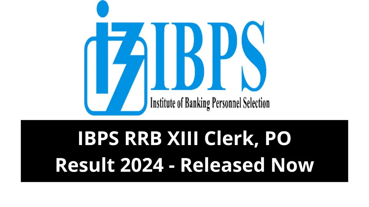 IBPS RRB XIII Clerk and PO Result 2024