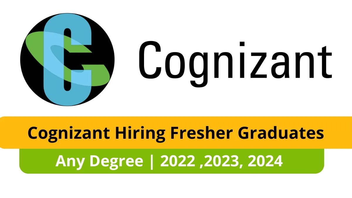 Cognizant Hiring Fresher Graduates 2024