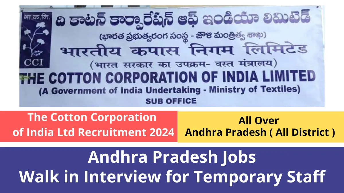 The Cotton Corporation of India Ltd Recruitment 2024 : Andhra Pradesh Jobs