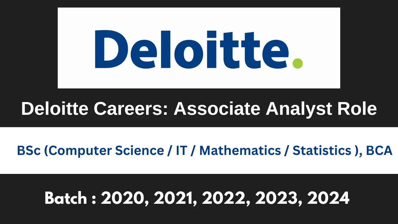 Deloitte Careers: Associate Analyst Role for BSc and BCA Graduates