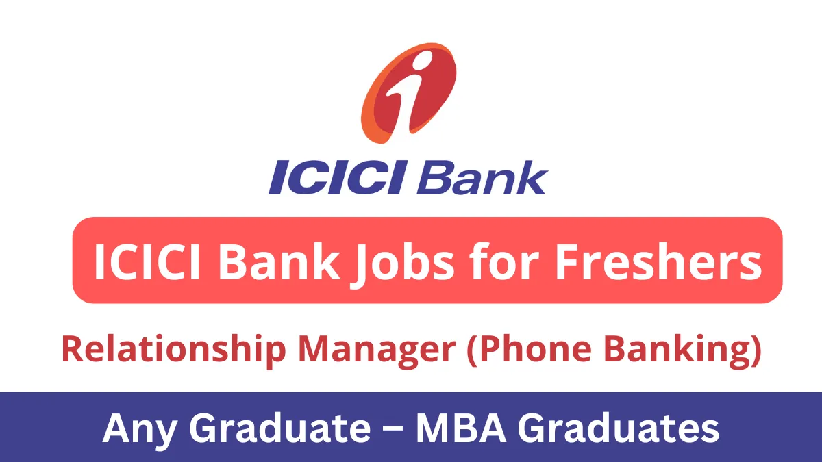 ICICI Bank Jobs for Freshers