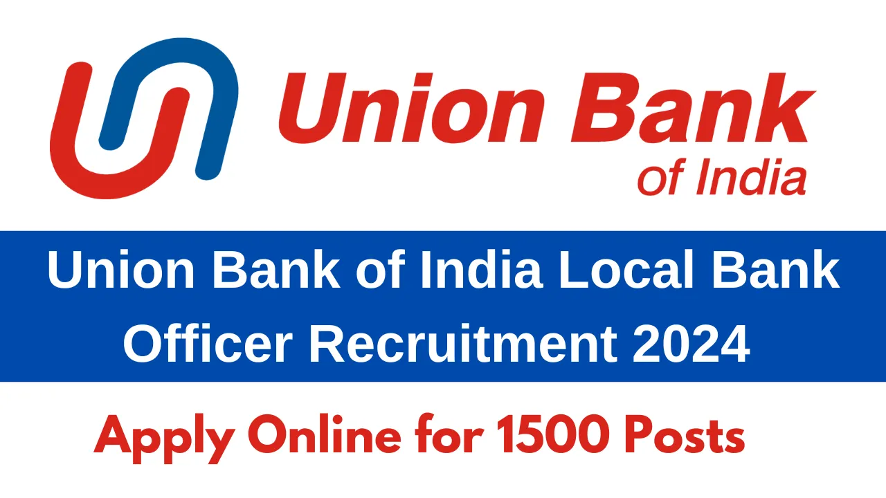 Union Bank of India Local Bank Officer Recruitment 2024