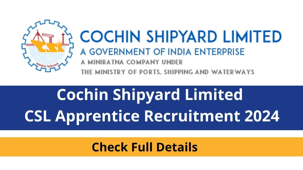 Cochin Shipyard Limited Apprentice Recruitment 2024