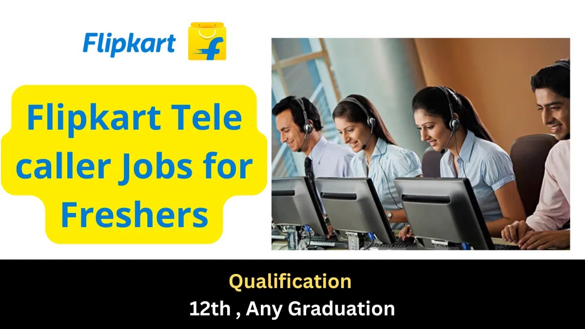 Flipkart Tele caller Jobs for Freshers