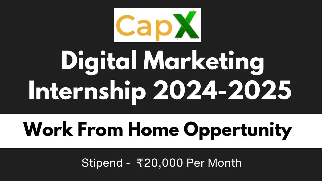 Digital Marketing Internship 2024-2025 : Work From Home Opportunity