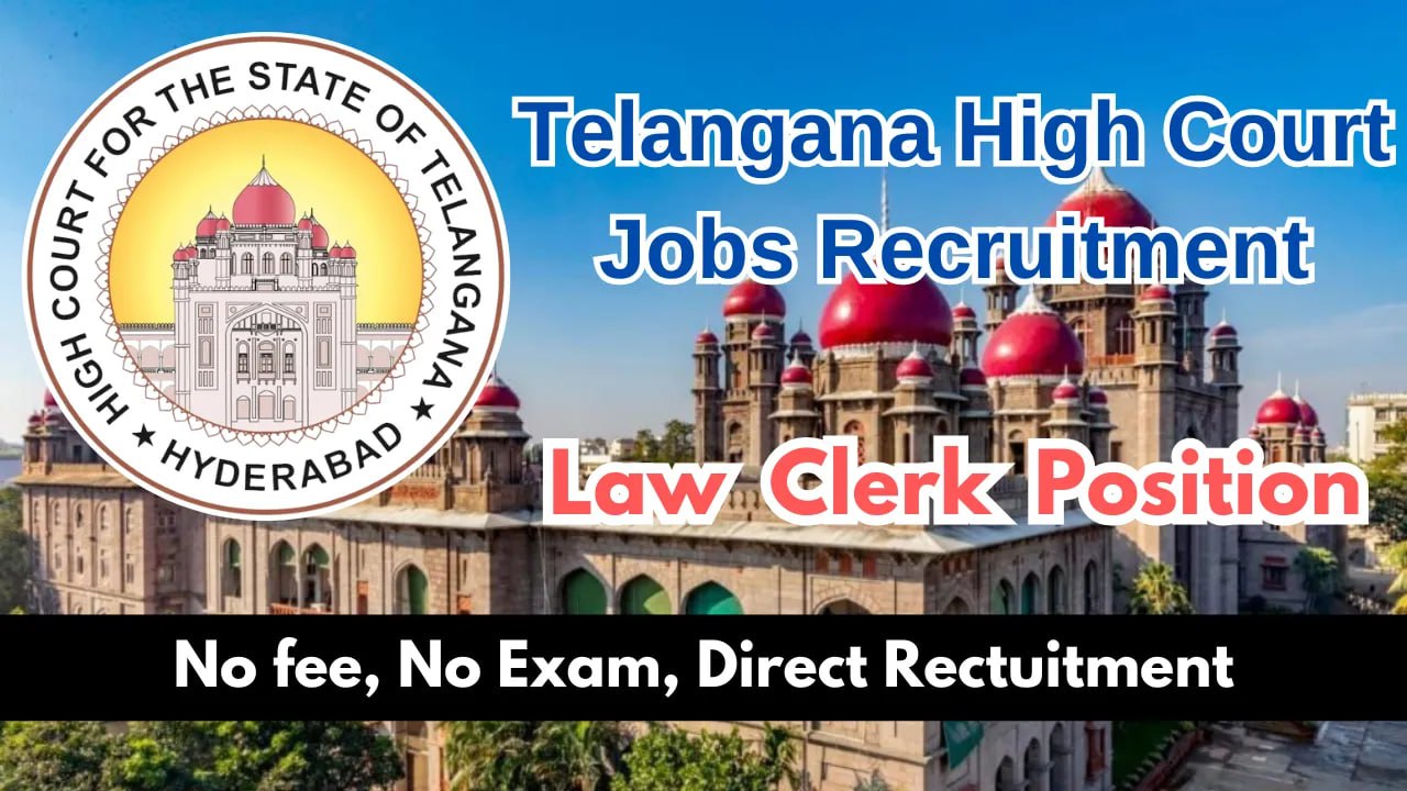 Telangana High Court Jobs : Recruitment for Law Clerk Positions