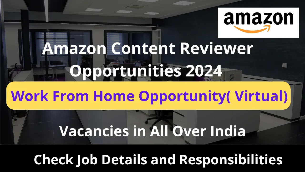 Amazon Content Reviewer Opportunities 2024