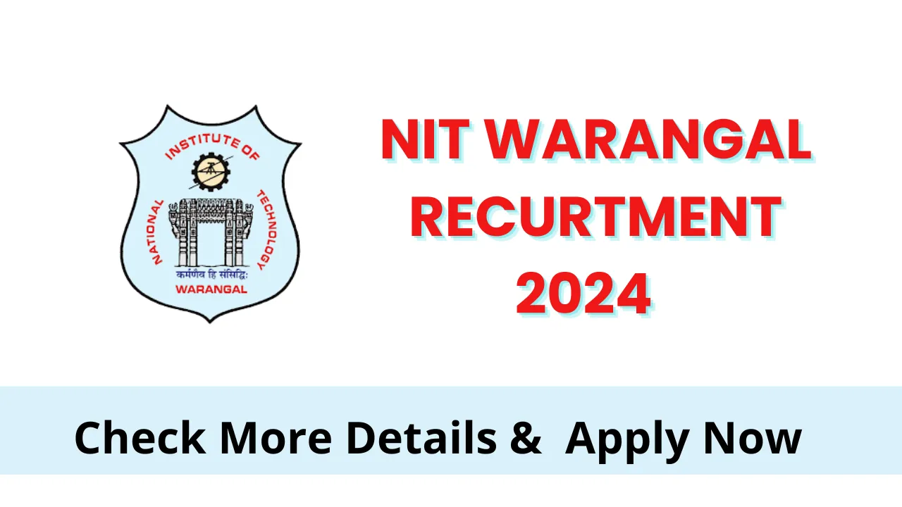 NIT WARANGAL RECURTMENT 2024