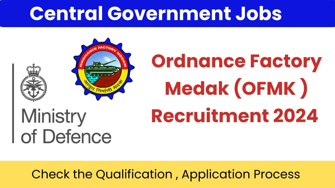 Ordnance Factory Medak–OFMK Recruitment 2024