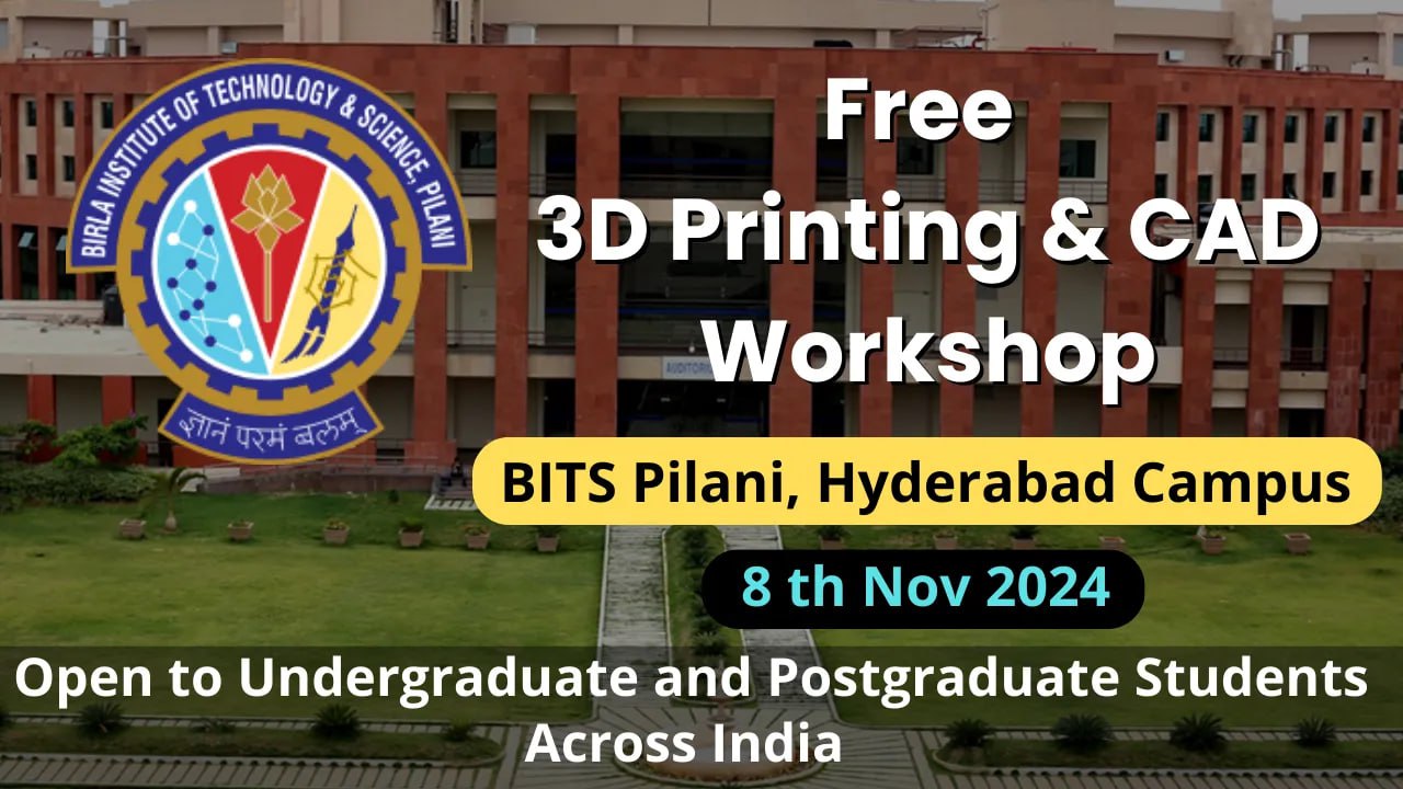 fREE 3D Printing AND CAD Workshop at BITS Pilani