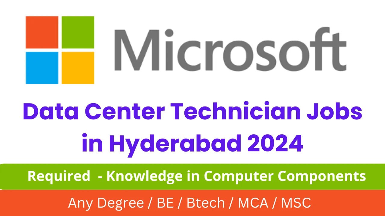 Data Center Technician Jobs in Hyderabad 2024