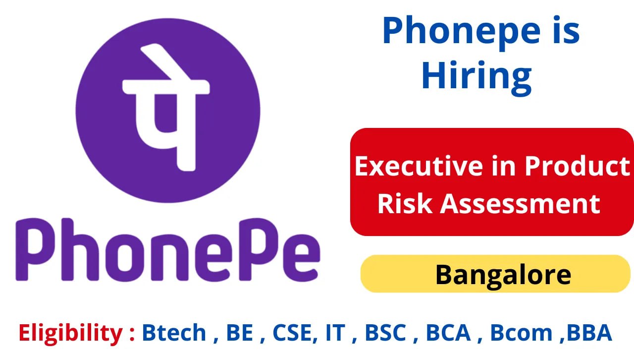 PhonePe is Hiring Executive in Product Risk Assessment