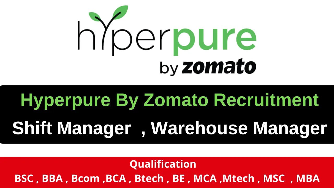 Hyperpure by Zomato Recruitment 2024