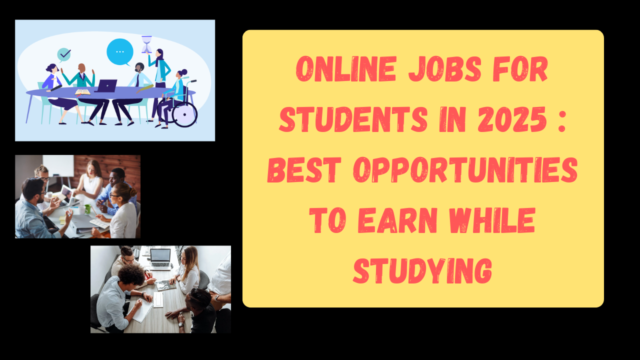 Online Jobs for Students in 2025