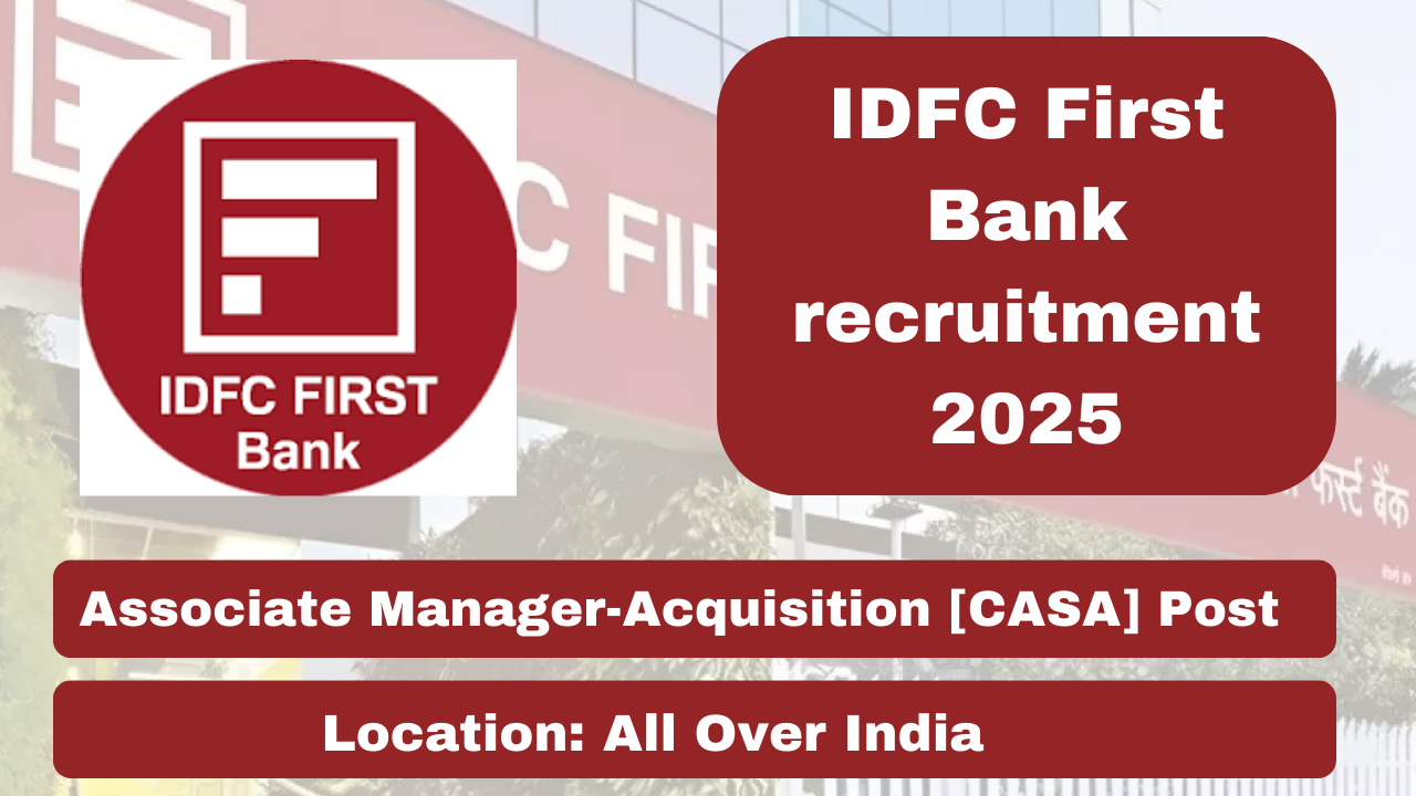 IDFC First Bank recruitment 2025